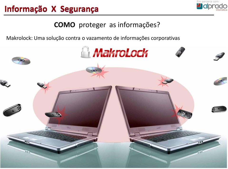 Makrolock: Uma solução contra