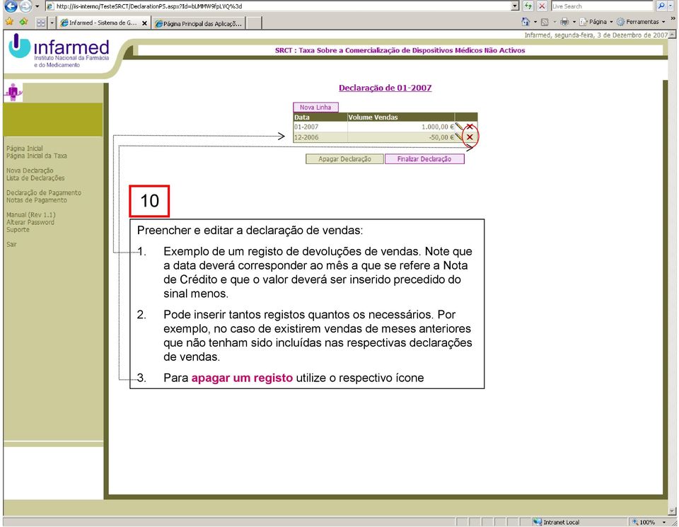 precedido do sinal menos. 2. Pode inserir tantos registos quantos os necessários.