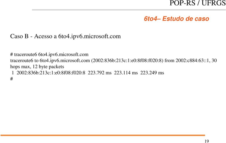 com traceroute6 to 6to4.ipv6.microsoft.