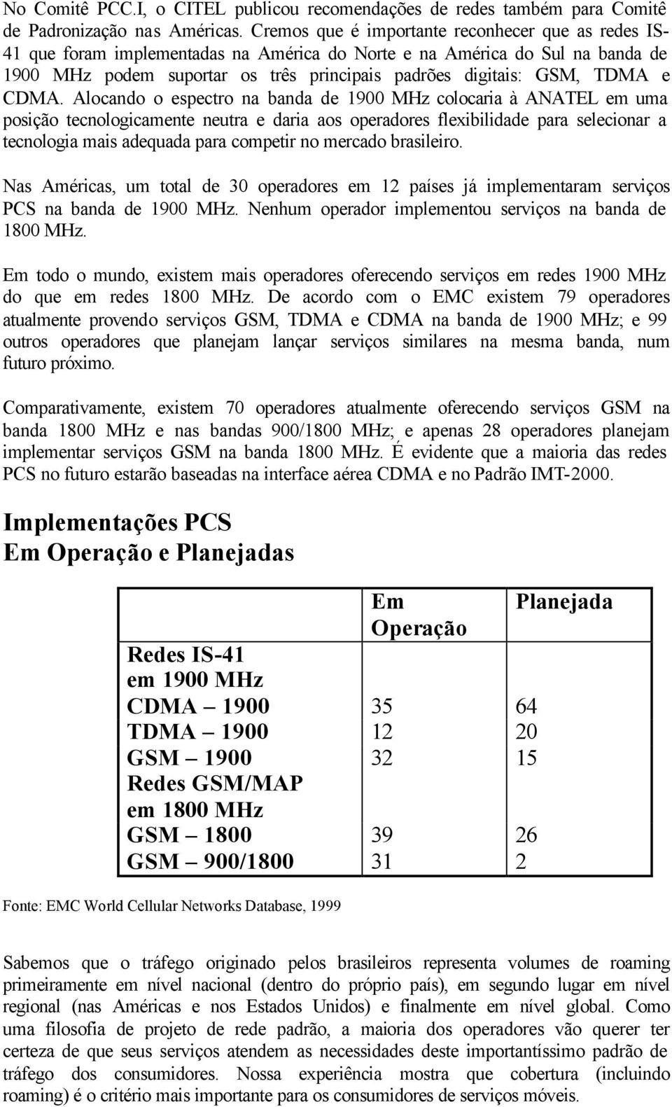 TDMA e CDMA.