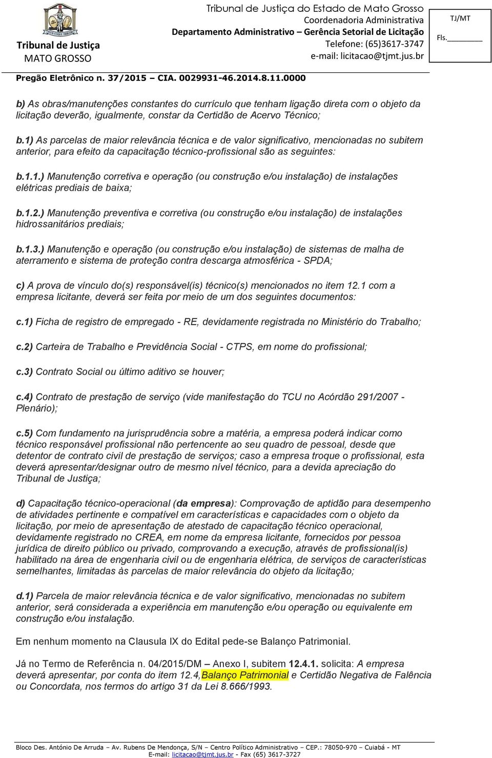 1.2.) Manutenção preventiva e corretiva (ou construção e/ou instalação) de instalações hidrossanitários prediais; b.1.3.