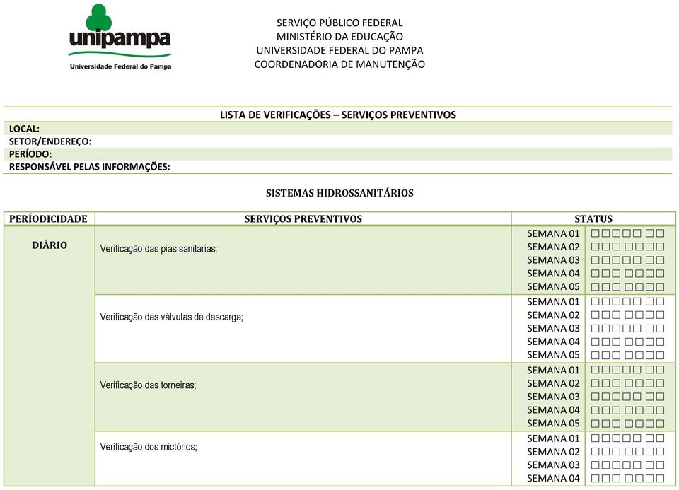 DIÁRIO Verificação das pias sanitárias; SEMANA 05 Verificação das válvulas de descarga;