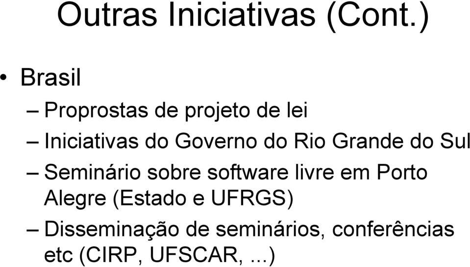 Governo do Rio Grande do Sul Seminário sobre software