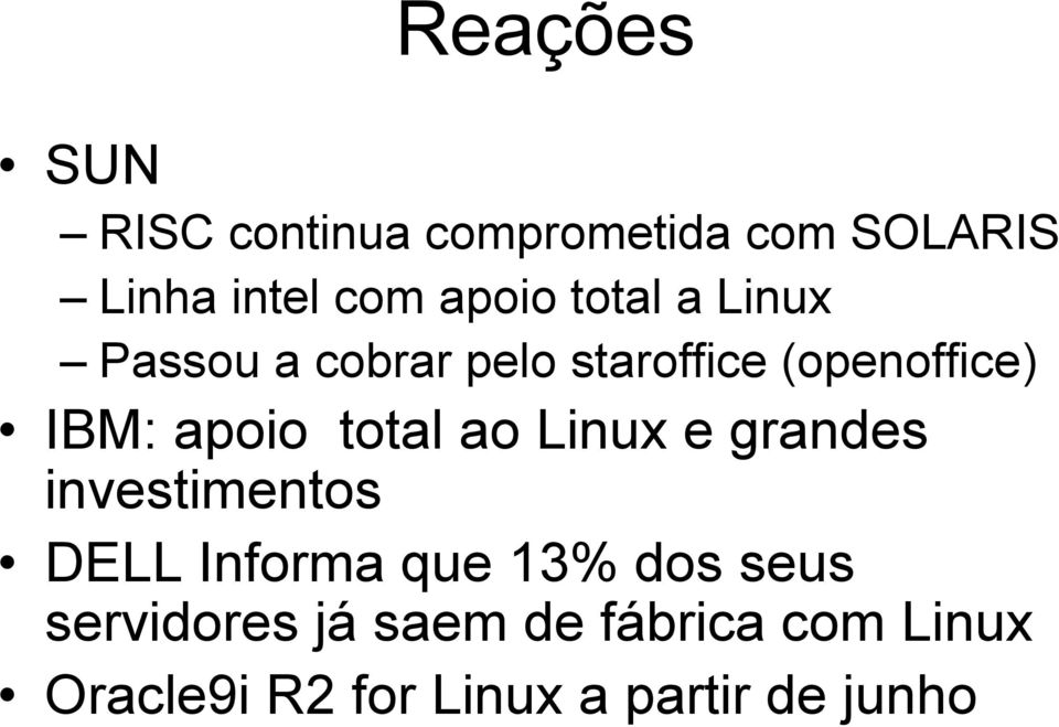 total ao Linux e grandes investimentos DELL Informa que 13% dos seus