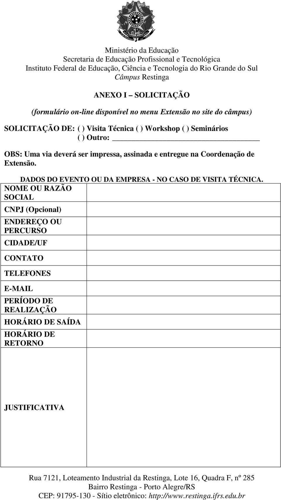 de Extensão. DADOS DO EVENTO OU DA EMPRESA - NO CASO DE VISITA TÉCNICA.