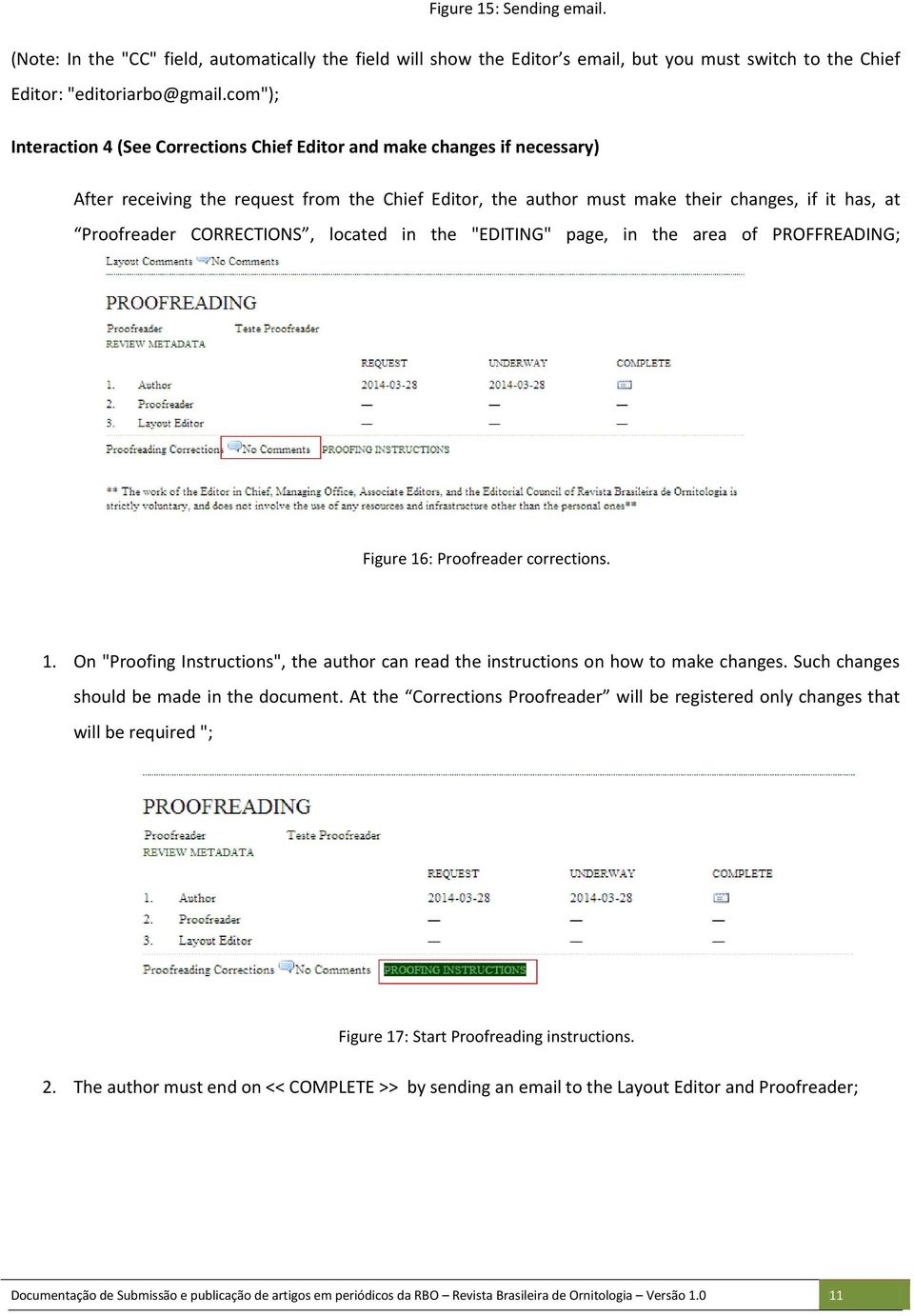 CORRECTIONS, located in the "EDITING" page, in the area of PROFFREADING; Figure 16: Proofreader corrections. 1. On "Proofing Instructions", the author can read the instructions on how to make changes.