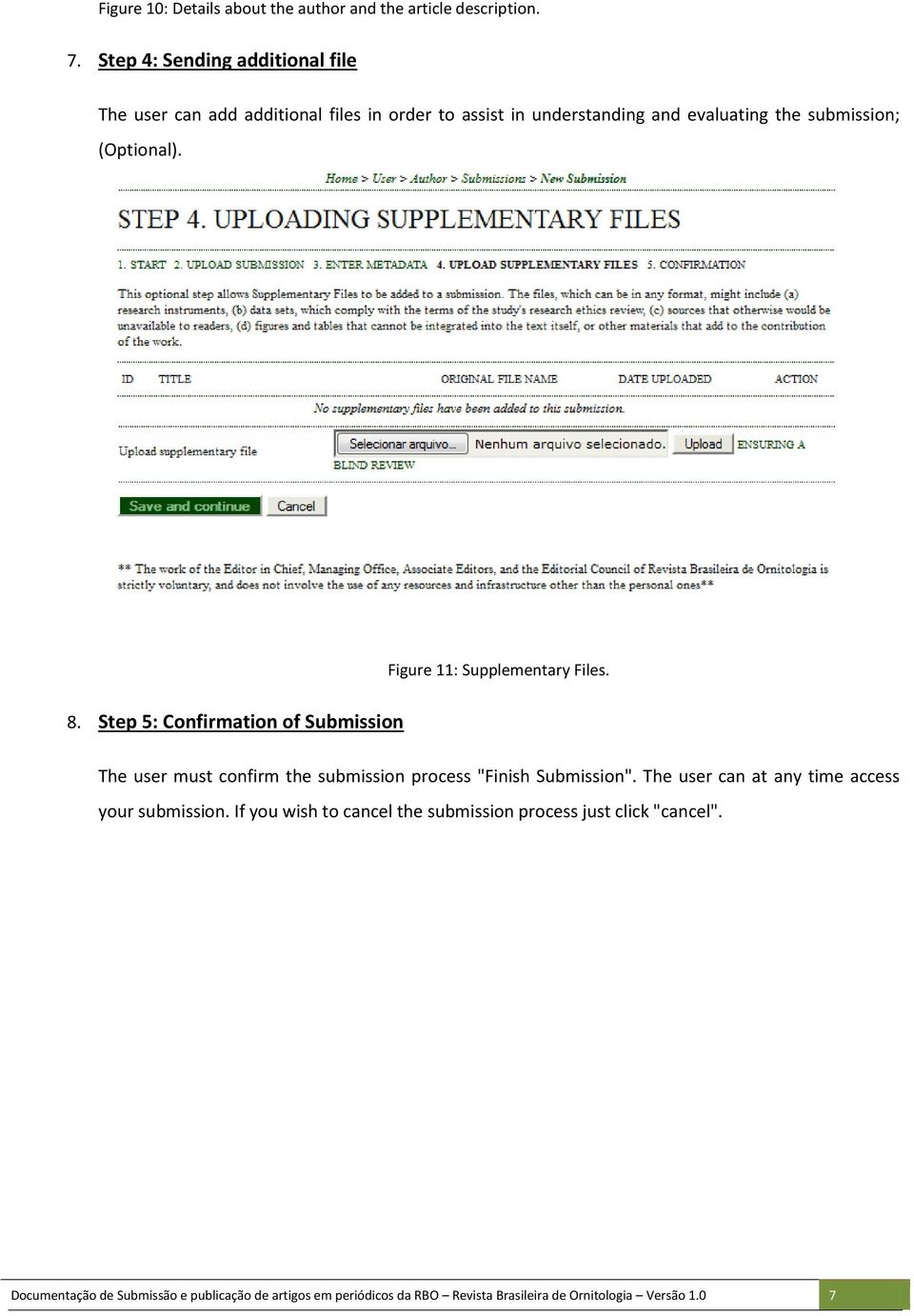 Figure 11: Supplementary Files. 8. Step 5: Confirmation of Submission The user must confirm the submission process "Finish Submission".
