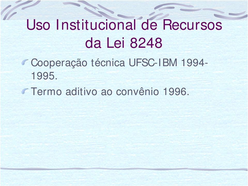 Cooperação técnica UFSC-IBM