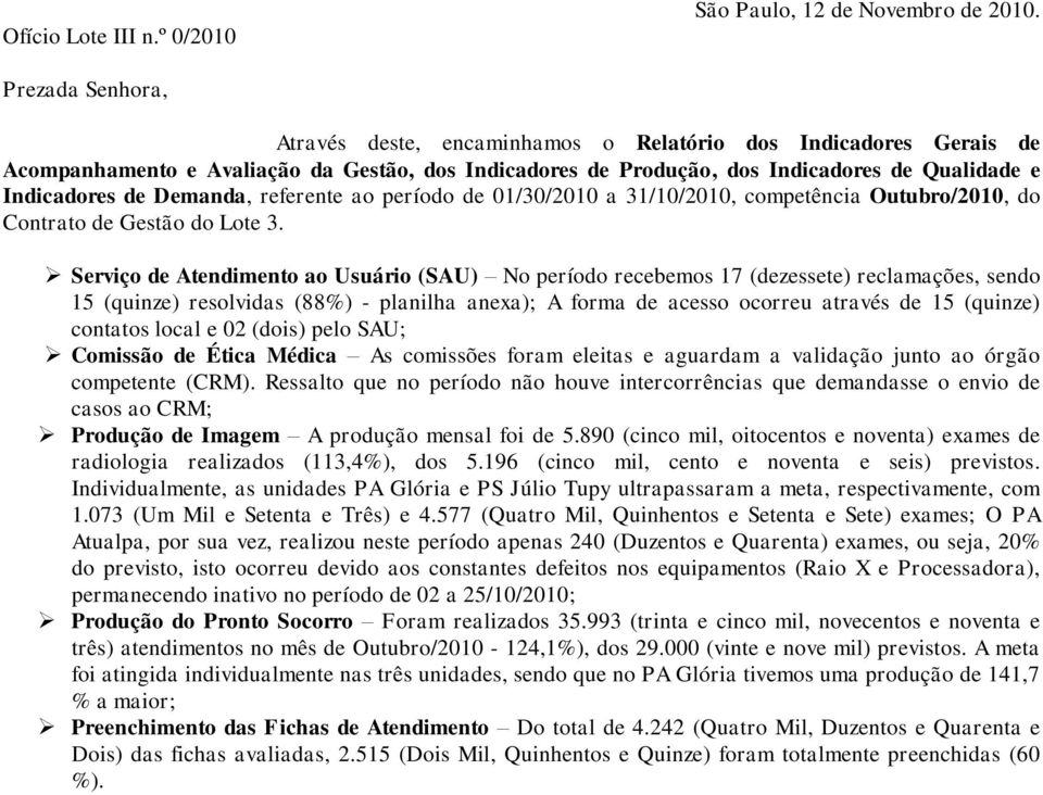Demanda, referente ao período de 01/30/2010 a 31/10/2010, competência Outubro/2010, do Contrato de Gestão do Lote 3.