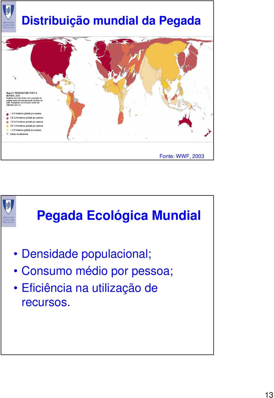 Densidade populacional; Consumo médio