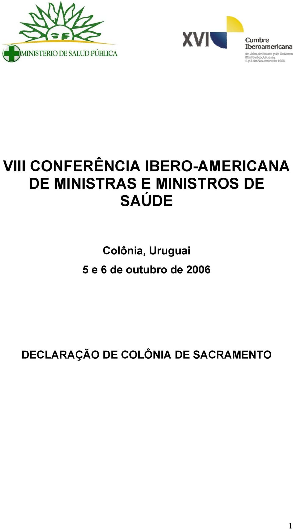 Colônia, Uruguai 5 e 6 de outubro de