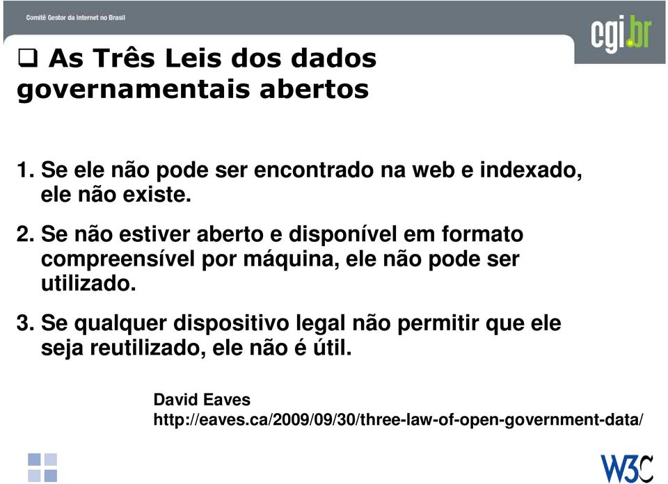 Se não estiver aberto e disponível em formato compreensível por máquina, ele não pode ser