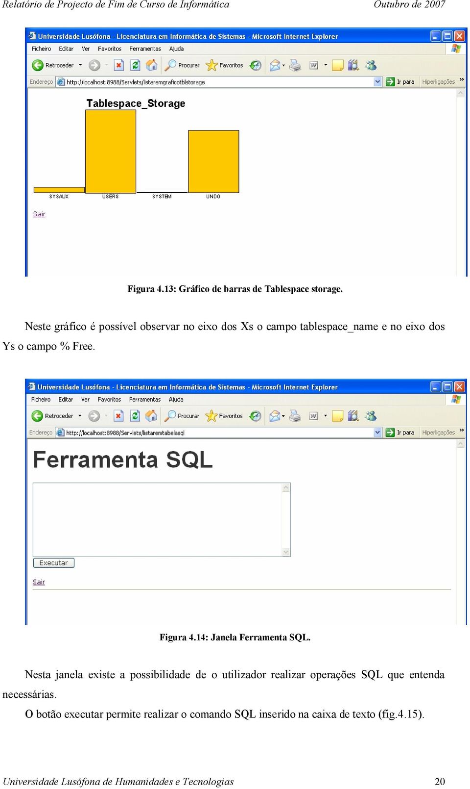 Figura 4.14: Janela Ferramenta SQL.
