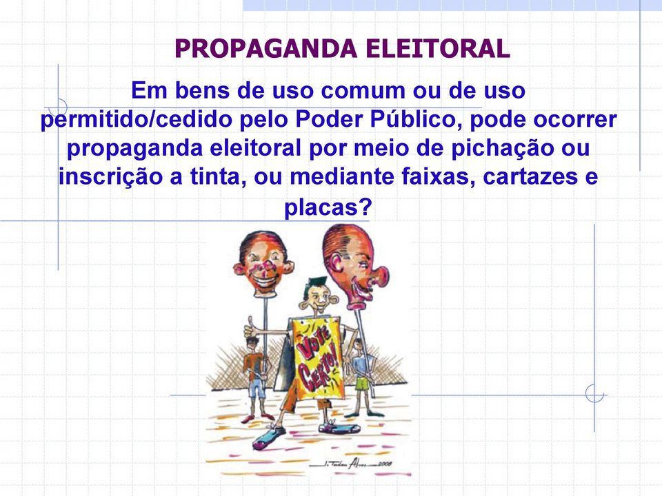 ocorrer propaganda eleitoral por meio de