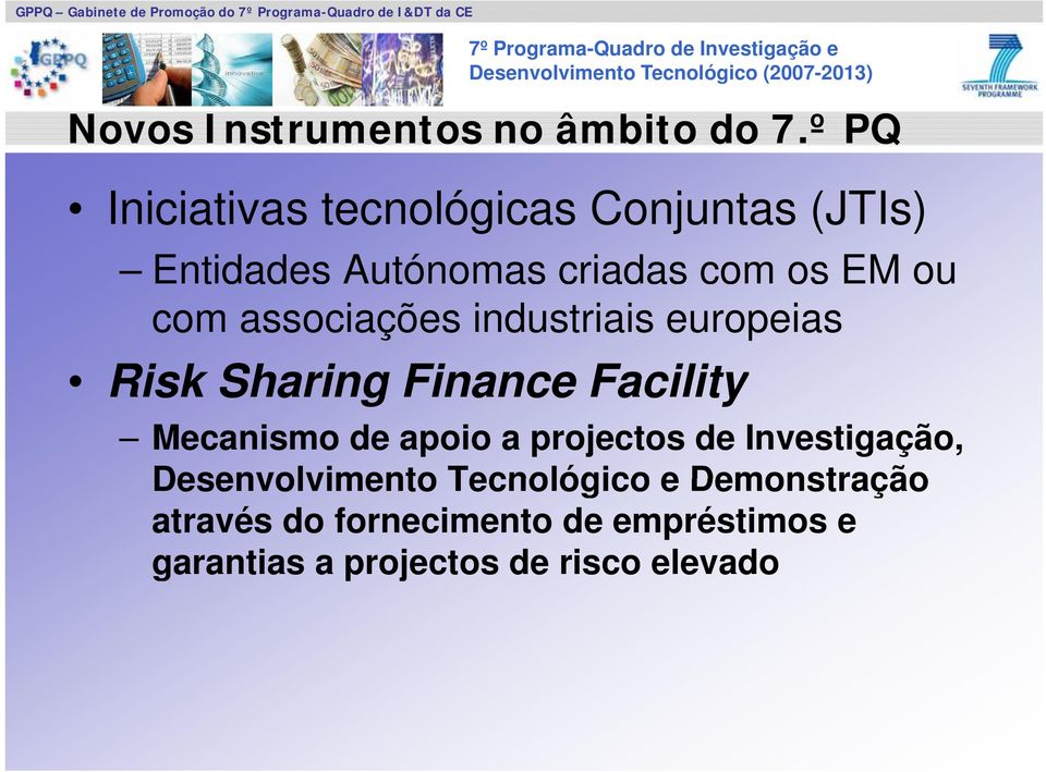com associações industriais europeias Risk Sharing Finance Facility Mecanismo de apoio a