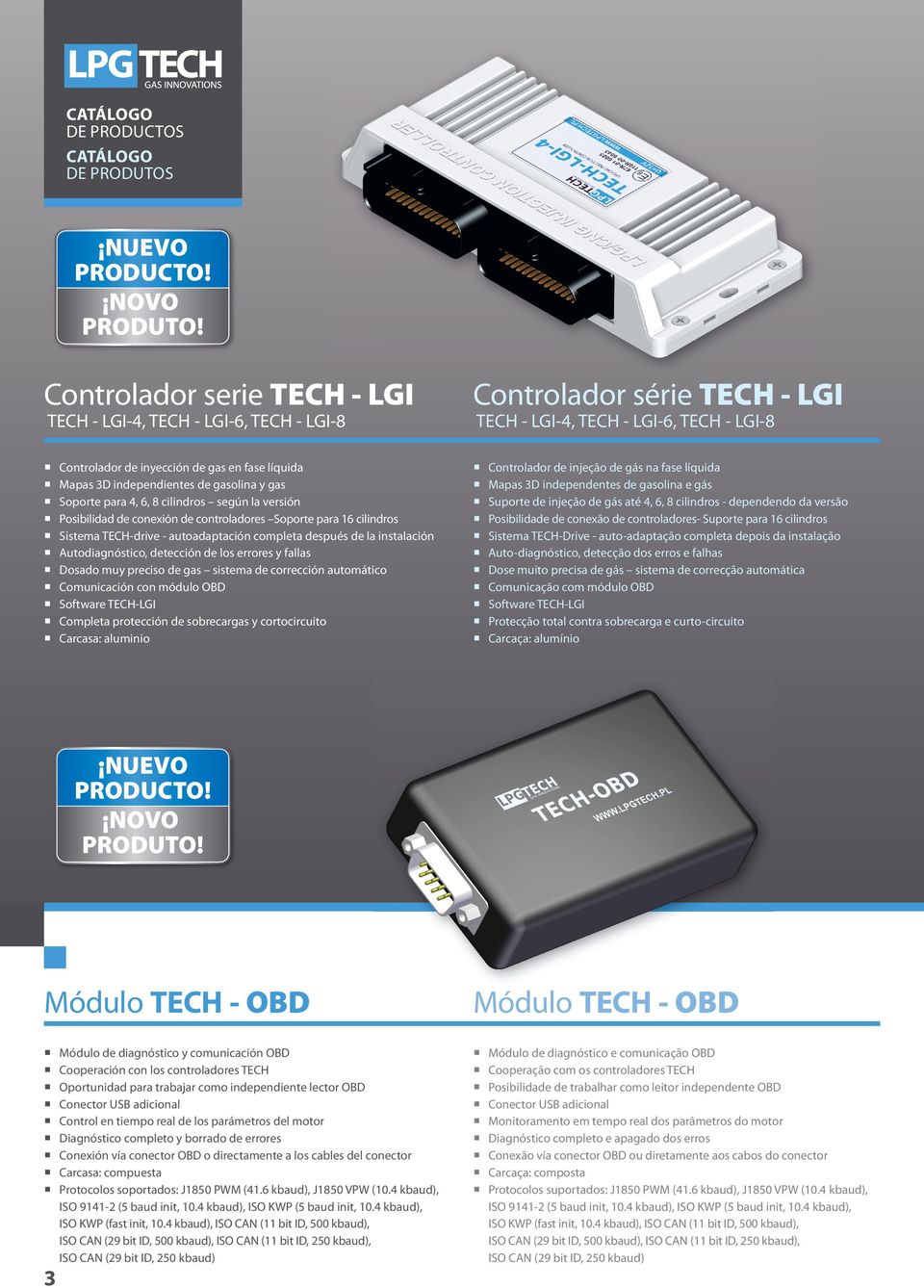 TECH-drive - autoadaptación completa después de la instalación Dosado muy preciso de gas sistema de corrección automático Comunicación con módulo OBD Software TECH-LGI Carcasa: aluminio Controlador