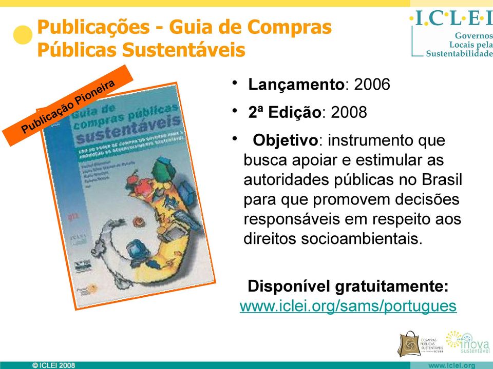 as autoridades públicas no Brasil para que promovem decisões responsáveis em