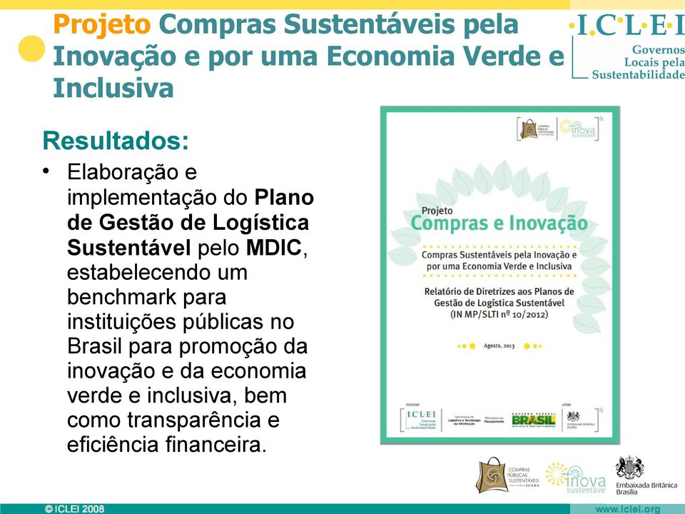 pelo MDIC, estabelecendo um benchmark para instituições públicas no Brasil para