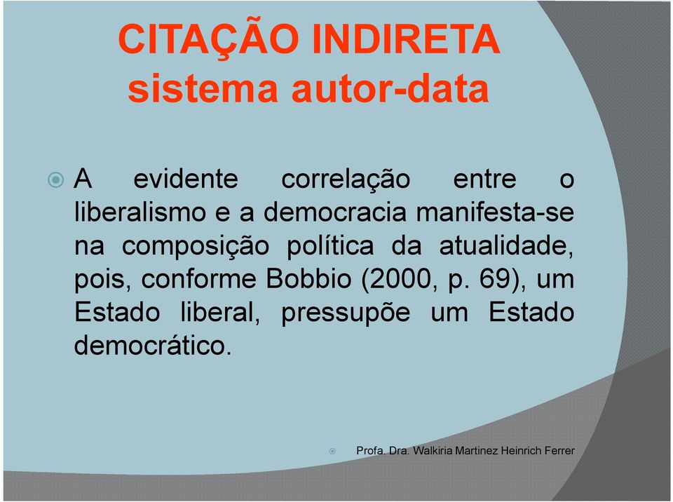 composição política da atualidade, pois, conforme Bobbio