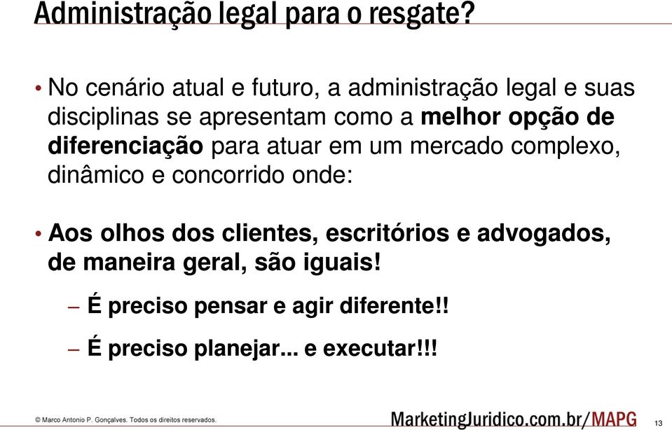 melhor opção de diferenciação para atuar em um mercado complexo, dinâmico e concorrido onde: