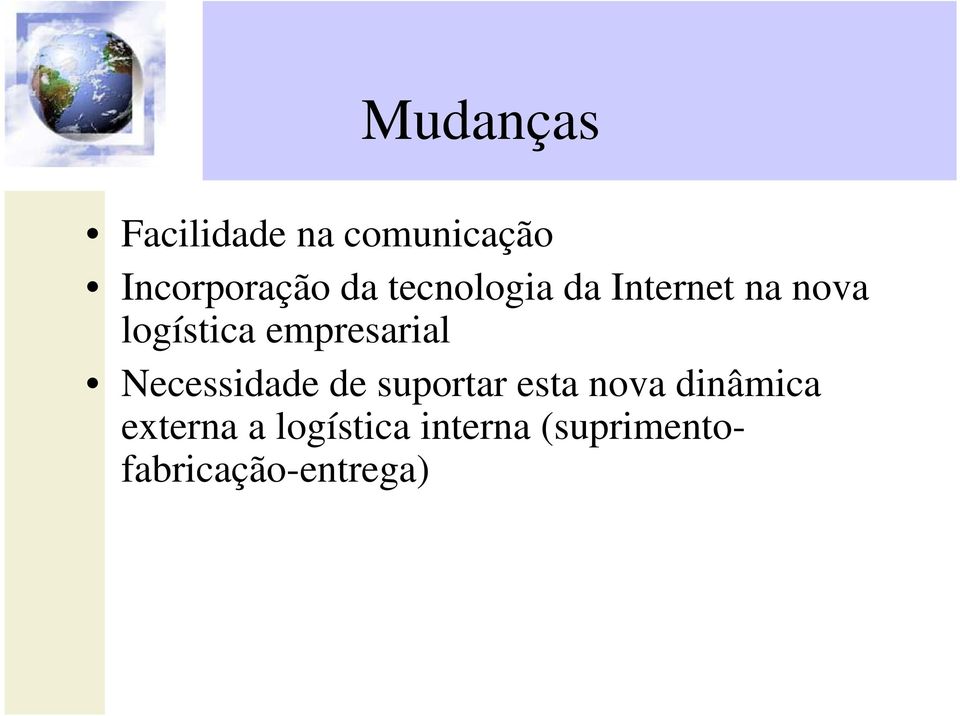 empresarial Necessidade de suportar esta nova