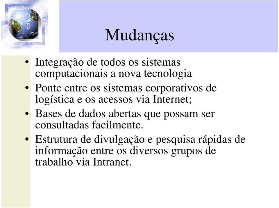 dados abertas que possam ser consultadas facilmente.