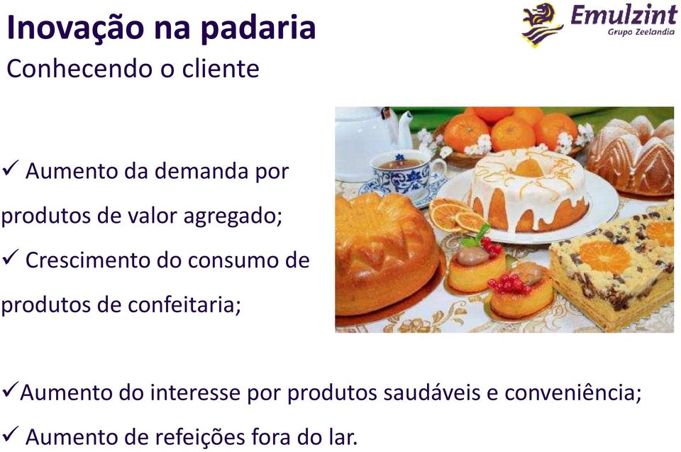 consumo de produtos de confeitaria; Aumento do interesse