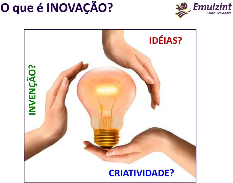 IDÉIAS?