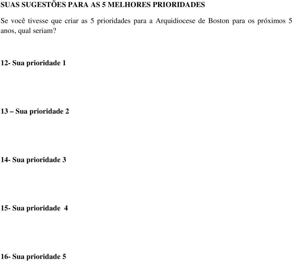 próximos 5 anos, qual seriam?