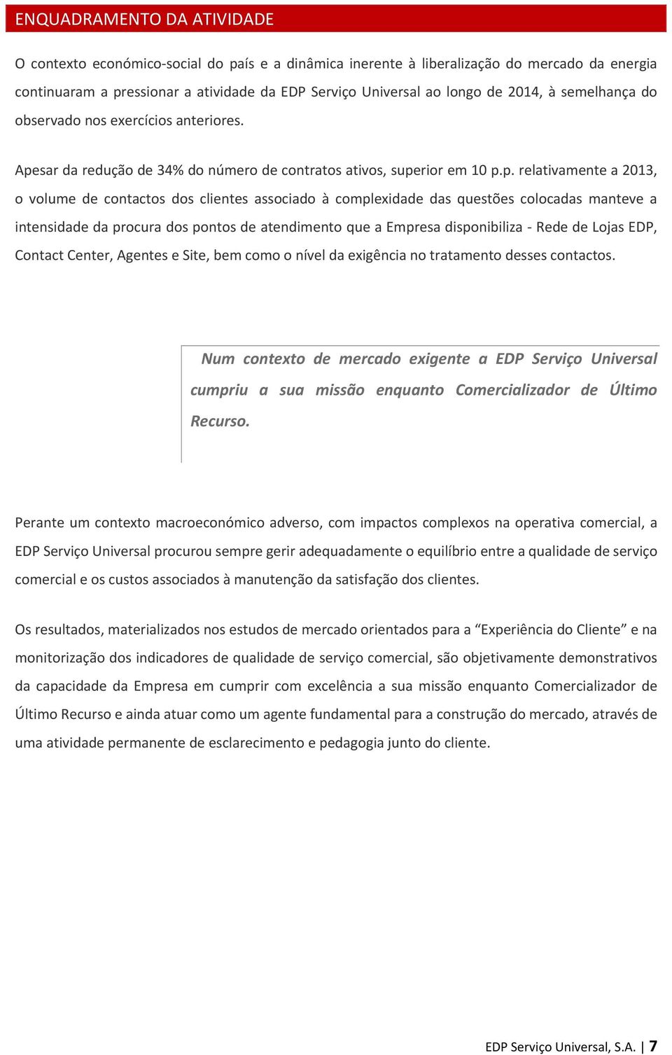 sar da redução de 34% do número de contratos ativos, supe