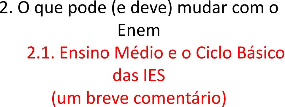 Ensino Médio e o Ciclo