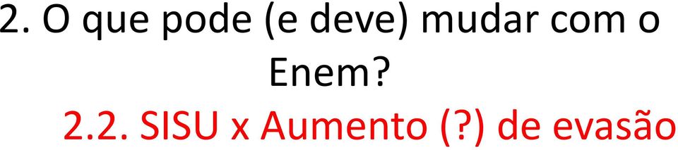 Enem? 2.