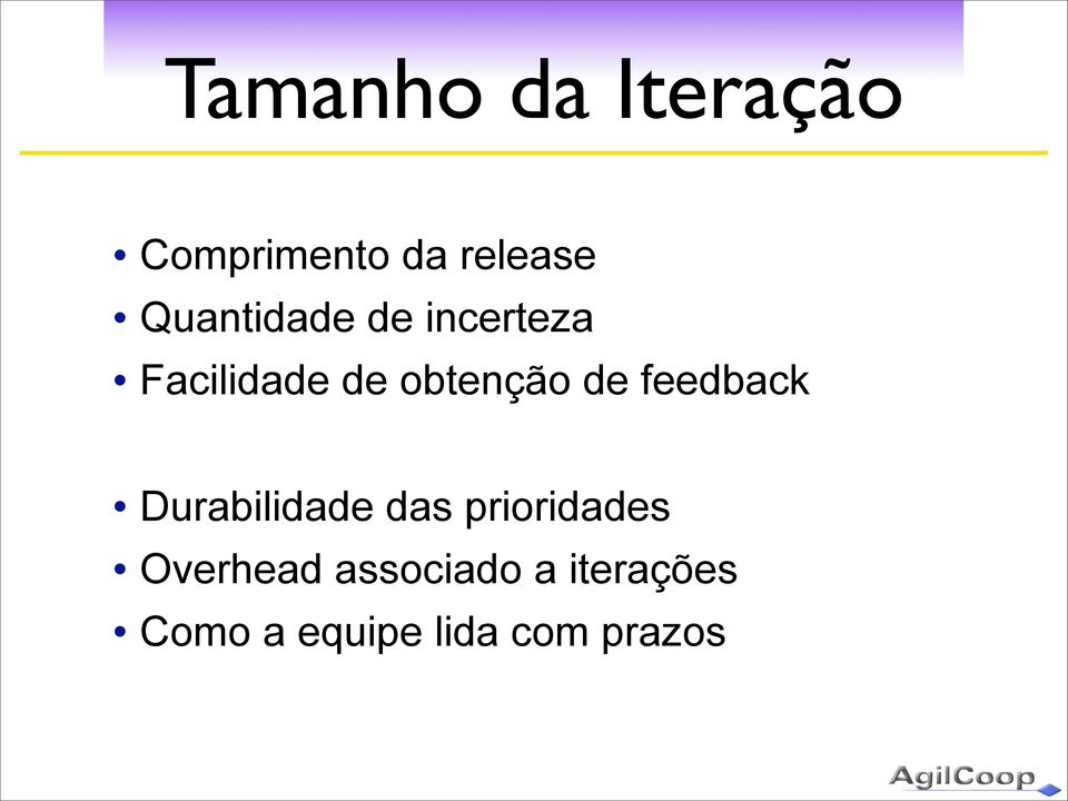 de feedback Durabilidade das prioridades