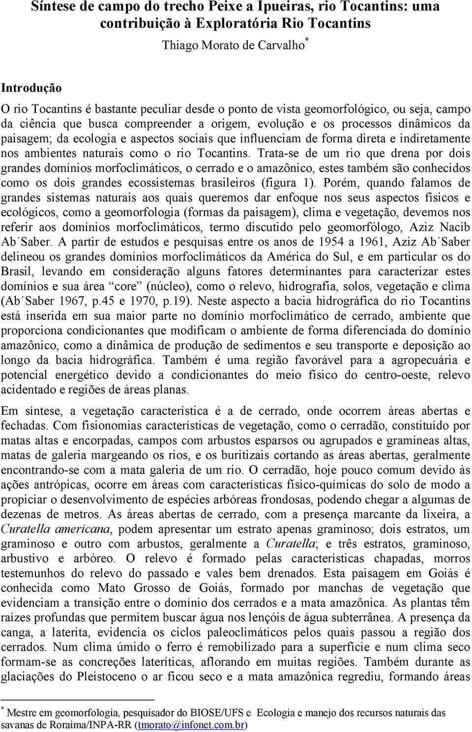 indiretamente nos ambientes naturais como o rio Tocantins.