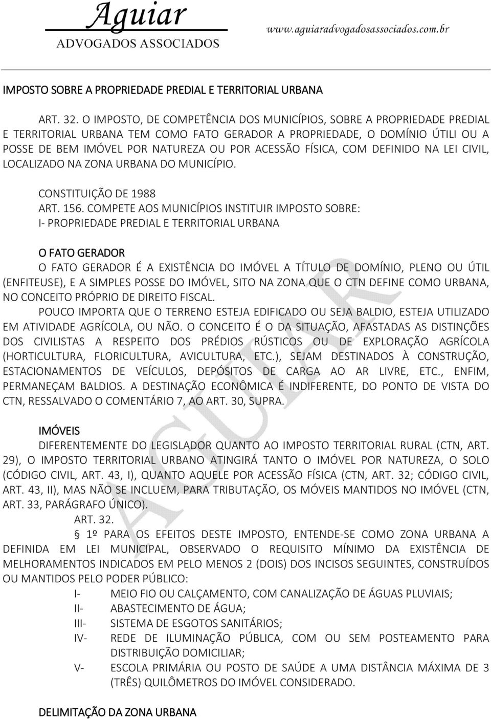 FÍSICA, COM DEFINIDO NA LEI CIVIL, LOCALIZADO NA ZONA URBANA DO MUNICÍPIO. CONSTITUIÇÃO DE 1988 ART. 156.