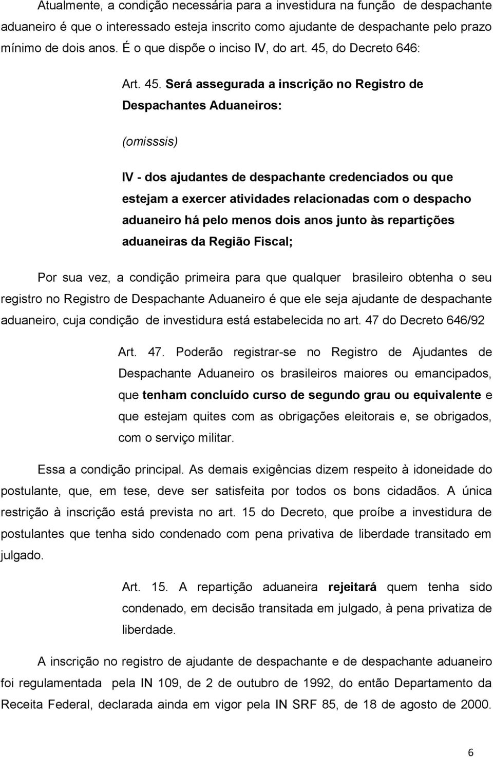 do Decreto 646: Art. 45.