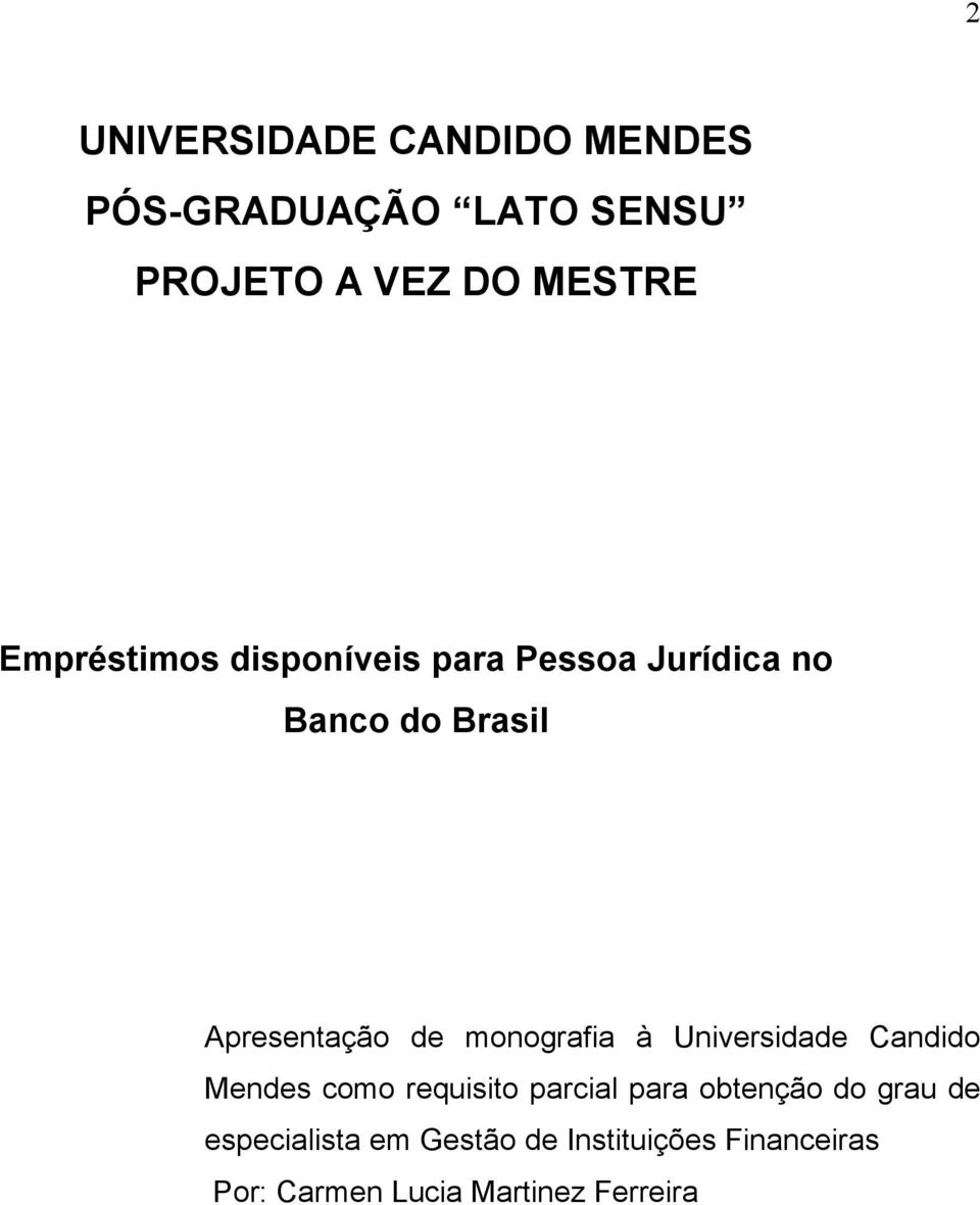 monografia à Universidade Candido Mendes como requisito parcial para obtenção do