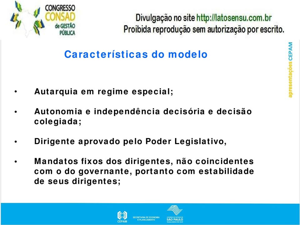 pelo Poder Legislativo, Mandatos fixos dos dirigentes, não