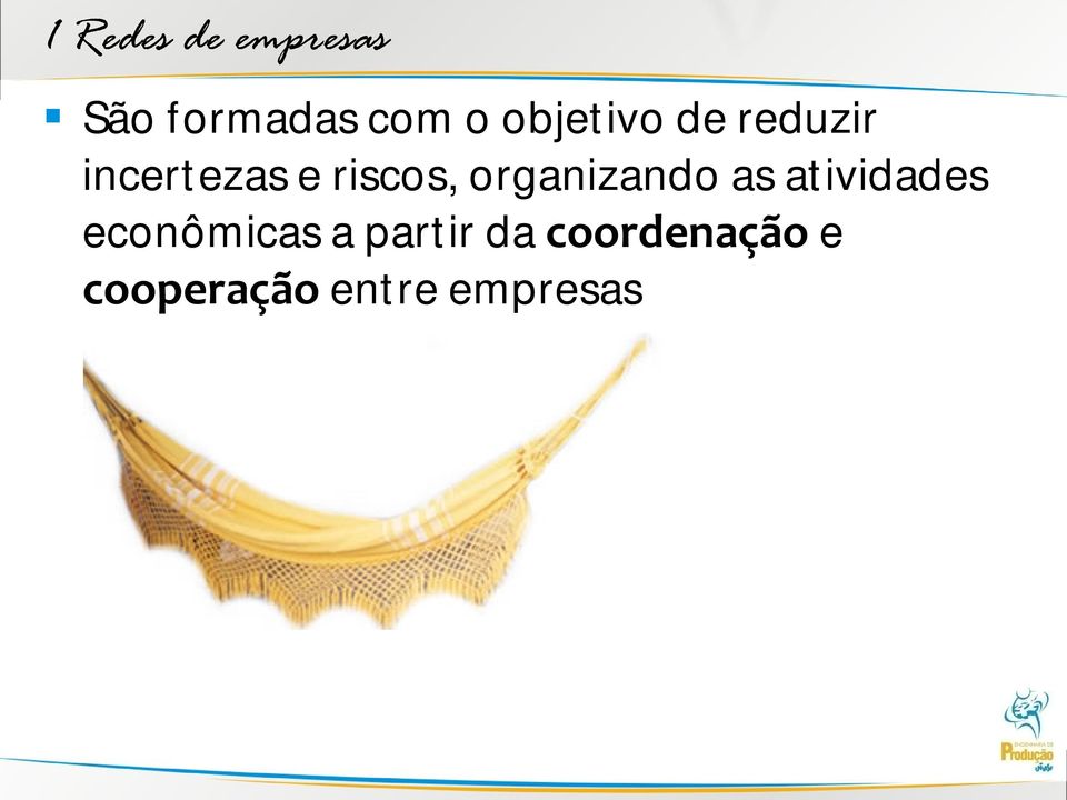 organizando as atividades econômicas a