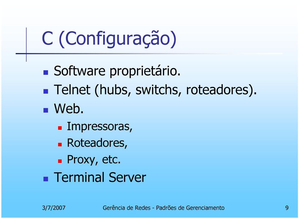 Impressoras, Roteadores, Proxy, etc.