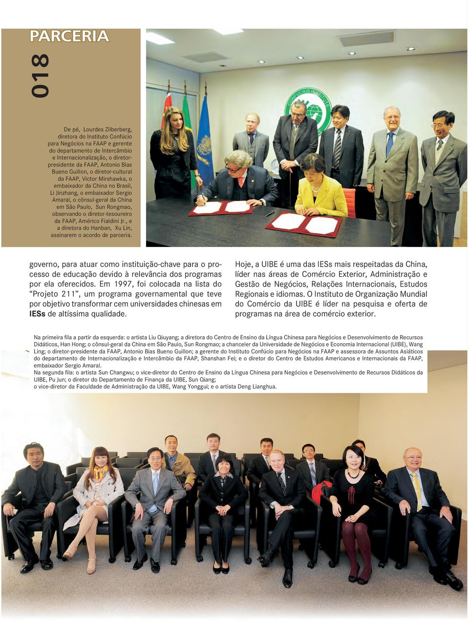 diretor-tesoureiro da FAAP, Américo Fialdini Jr., e a diretora do Hanban, Xu Lin, assinarem o acordo de parceria.