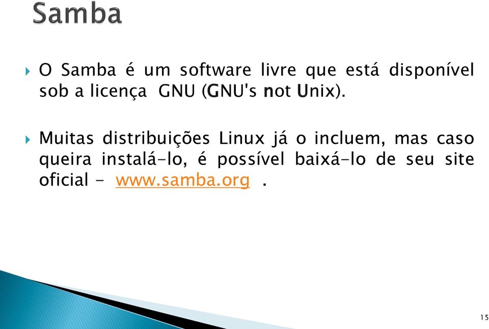 Muitas distribuições Linux já o incluem, mas caso