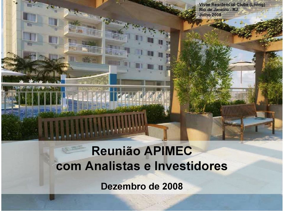 Julho 2008 Reunião APIMEC com