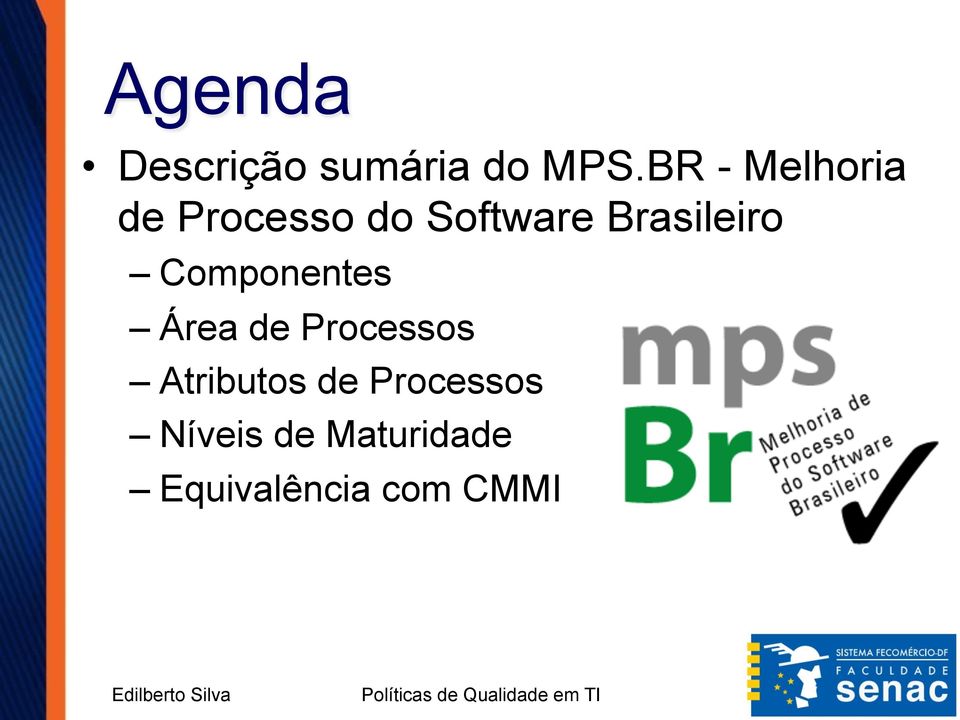 Brasileiro Componentes Área de Processos