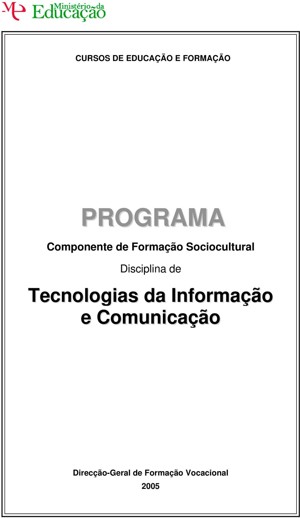 Disciplina de Tecnologias da Informação e