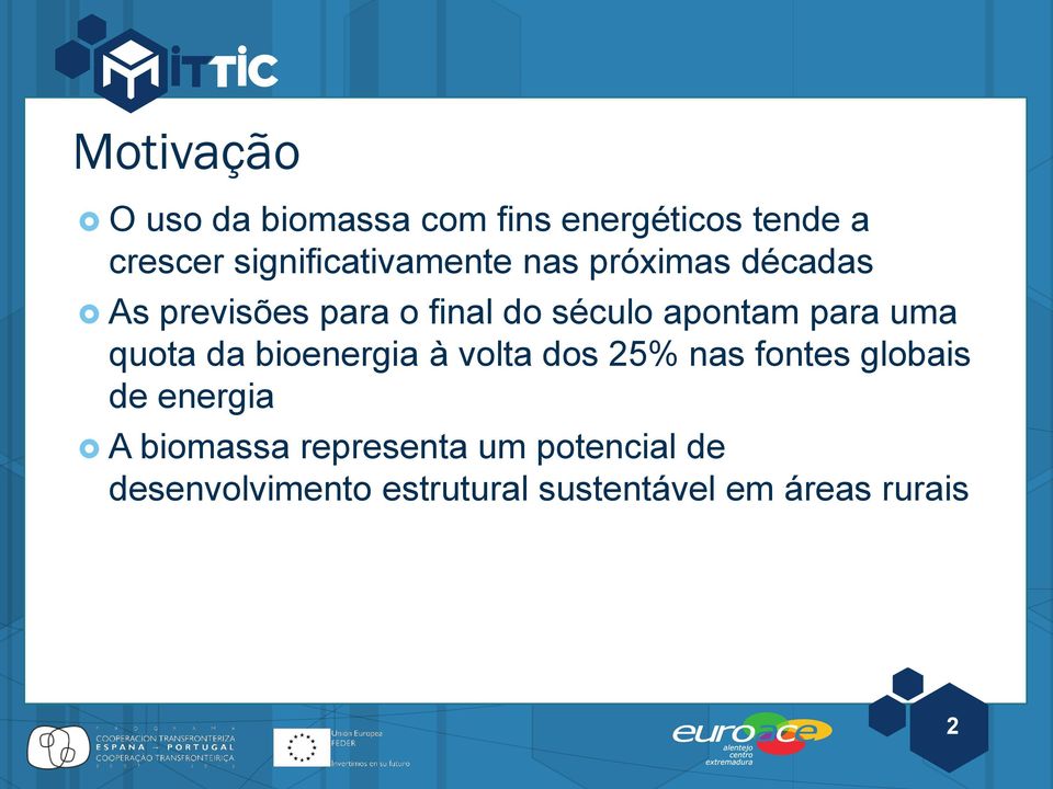 apontam para uma quota da bioenergia à volta dos 25% nas fontes globais de