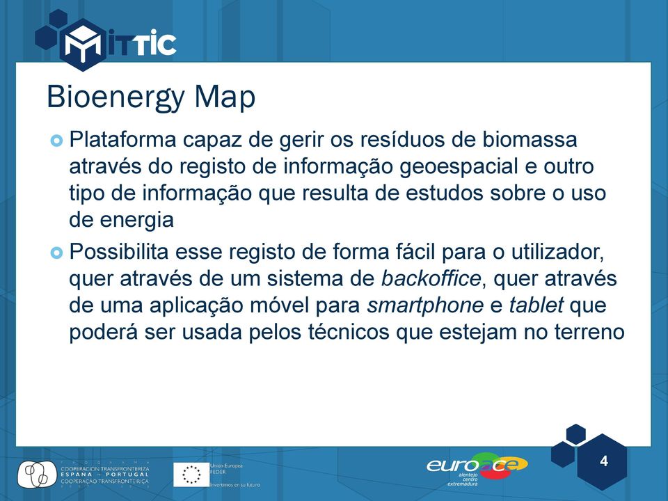 esse registo de forma fácil para o utilizador, quer através de um sistema de backoffice, quer