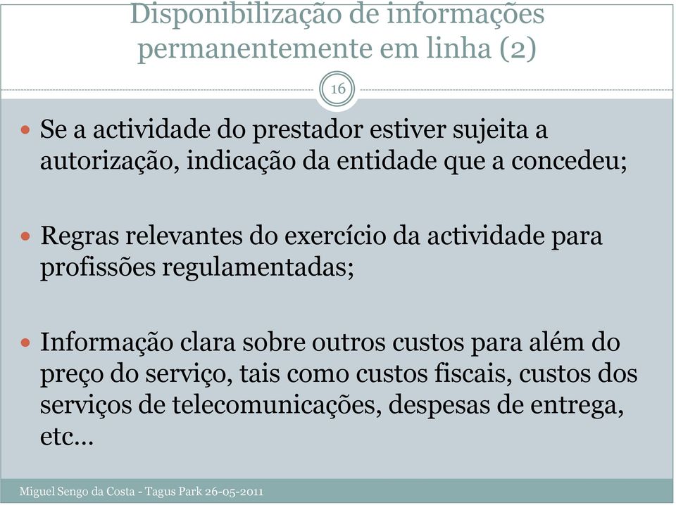 actividade para profissões regulamentadas; Informação clara sobre outros custos para além do preço