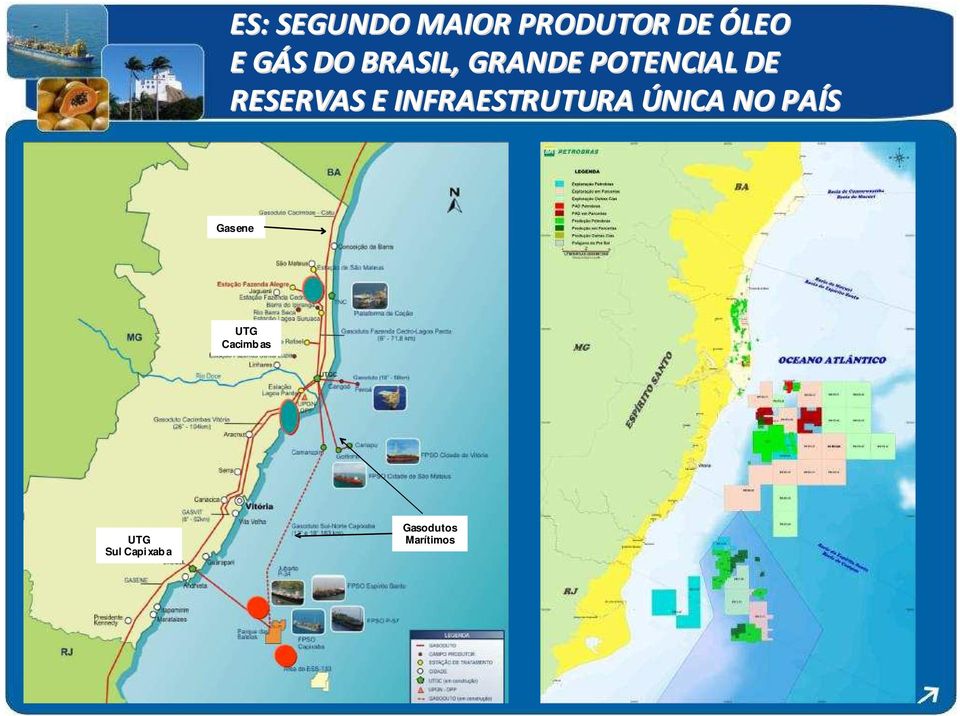 INFRAESTRUTURA ÚNICA NO PAÍS Gasene UTG