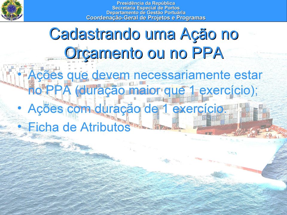 PPA (duração maior que 1 exercício); Ações